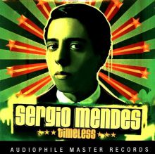 Sergio Mendes, timeless